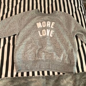 Grey “More Love” crewneck